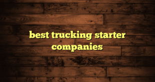 best trucking starter companies