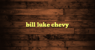 bill luke chevy