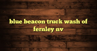 blue beacon truck wash of fernley nv