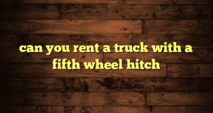 can you rent a truck with a fifth wheel hitch