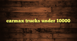 carmax trucks under 10000