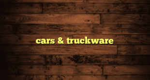 cars & truckware