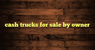 cash trucks for sale by owner