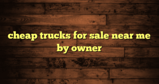 cheap trucks for sale near me by owner