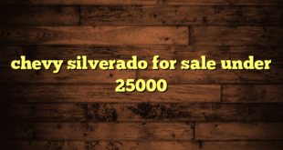 chevy silverado for sale under 25000