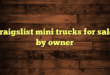 craigslist mini trucks for sale by owner