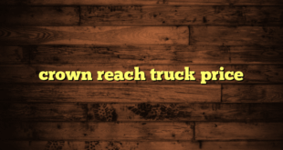 crown reach truck price