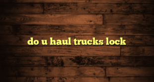 do u haul trucks lock