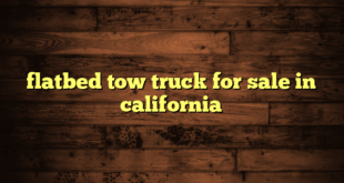 flatbed tow truck for sale in california