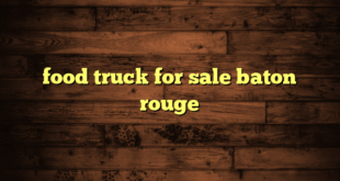 food truck for sale baton rouge