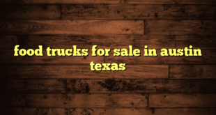 food trucks for sale in austin texas