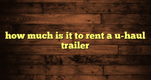 how much is it to rent a u-haul trailer