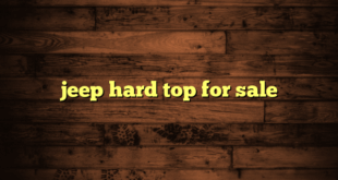 jeep hard top for sale