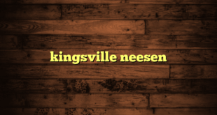 kingsville neesen