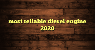 most reliable diesel engine 2020