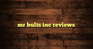 mr bults inc reviews