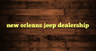 new orleans jeep dealership