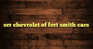 orr chevrolet of fort smith cars