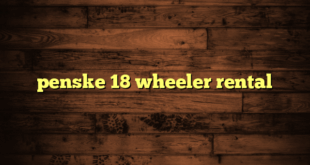 penske 18 wheeler rental