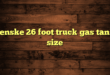 penske 26 foot truck gas tank size