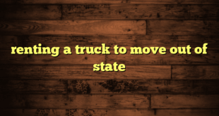 renting a truck to move out of state
