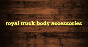 royal truck body accessories