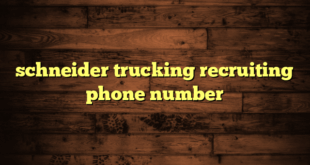 schneider trucking recruiting phone number