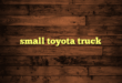 small toyota truck