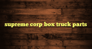 supreme corp box truck parts