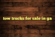 tow trucks for sale in ga