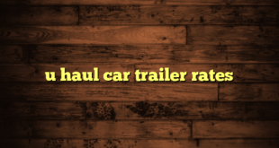 u haul car trailer rates
