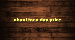 uhaul for a day price