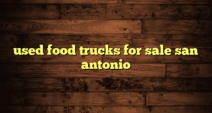 used food trucks for sale san antonio