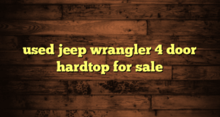 used jeep wrangler 4 door hardtop for sale