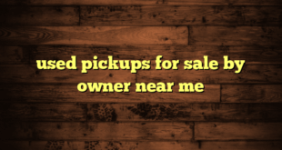 used pickups for sale by owner near me