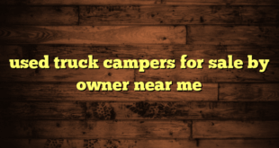 used truck campers for sale by owner near me