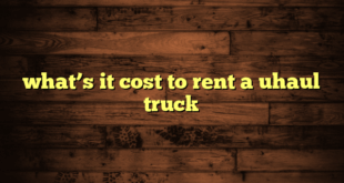 what’s it cost to rent a uhaul truck