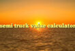 free commercial truck value estimator